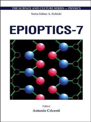 cover image of Epioptics-7, Proceedings of the 24th Course of the International School of Solid State Physics